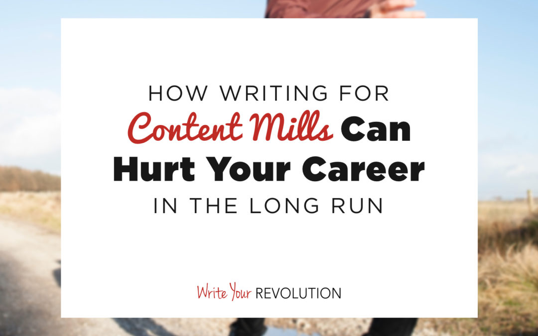 How Writing for Content Mills Can Hurt Your Career in the Long Run