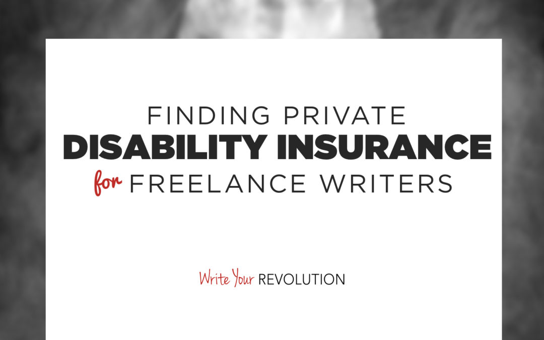 Finding Private Disability Insurance for Freelance Writers