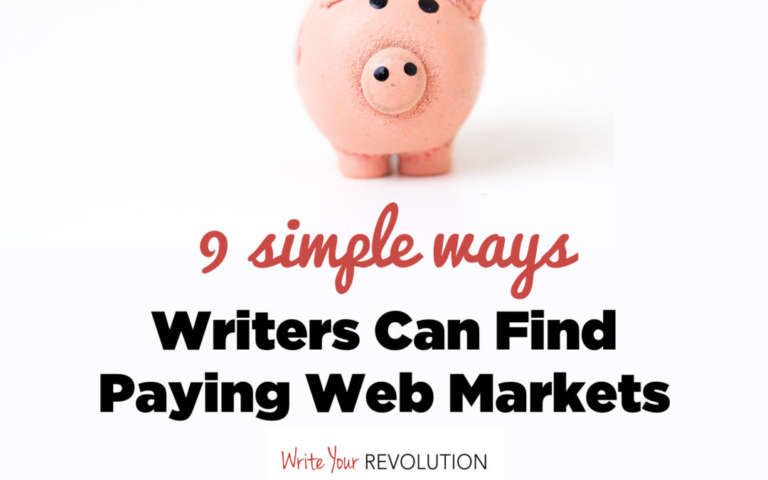 9 Simple Ways Writers Can Find Paying Web Markets