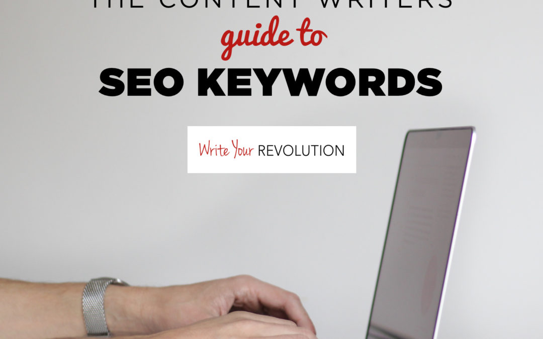 The Content Writers Guide to SEO Keywords