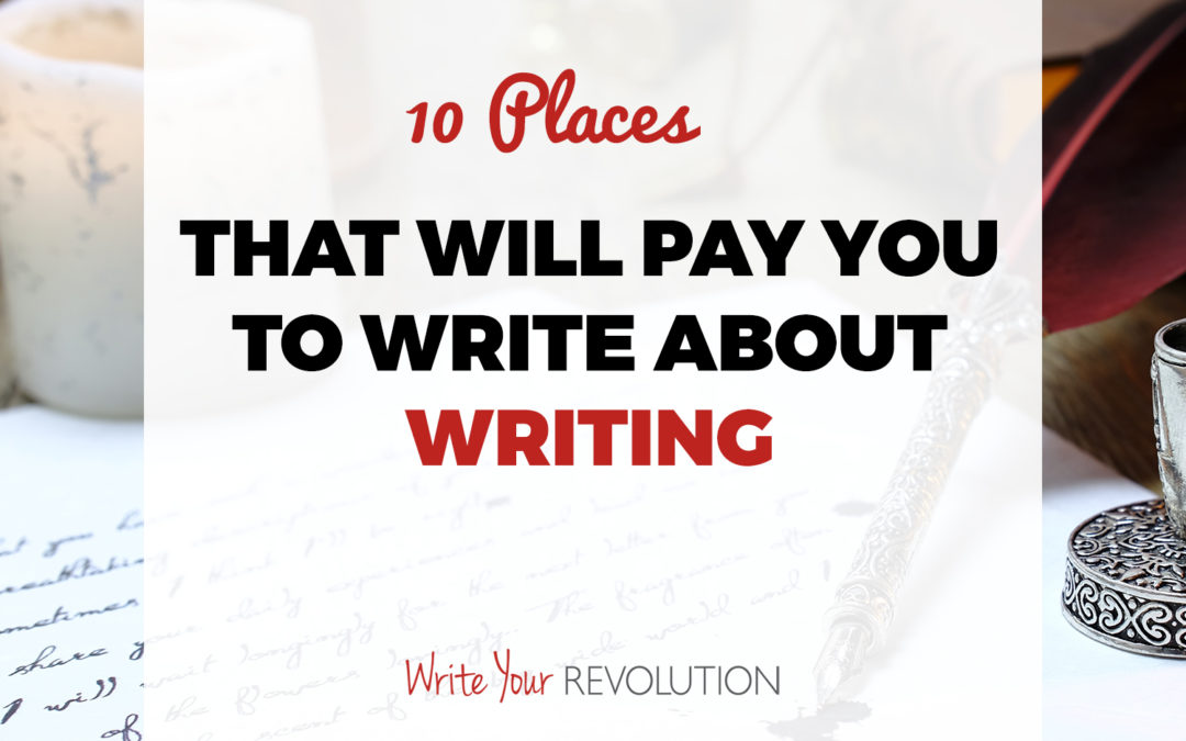 10 Places That Will Pay You to Write About Writing